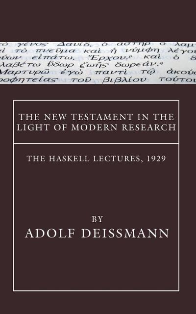 The New Testament in the Light of Modern Research