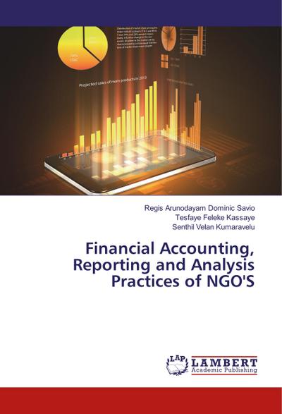 Financial Accounting, Reporting and Analysis Practices of NGO’S