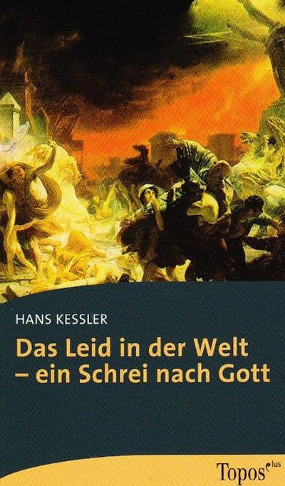 Das Leid in der Welt - ein Schrei nach Gott