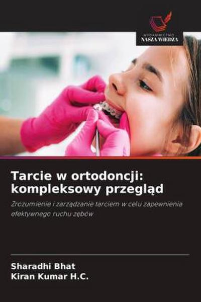Tarcie w ortodoncji: kompleksowy przegl¿d