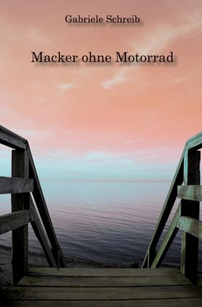 Macker ohne Motorrad
