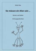 Sie müssen ein Alien sein ...