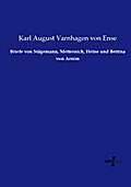 Briefe von Stägemann, Metternich, Heine und Bettina von Arnim