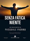 Senza fatica niente