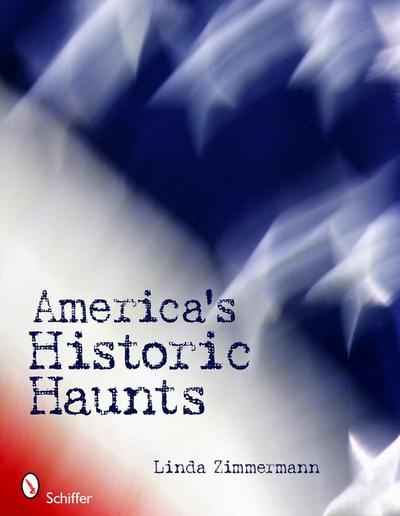 America’s Historic Haunts
