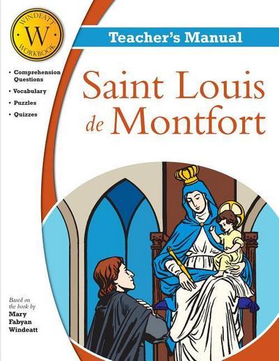Saint Louis de Montfort Windeatt Teacher’s Manual