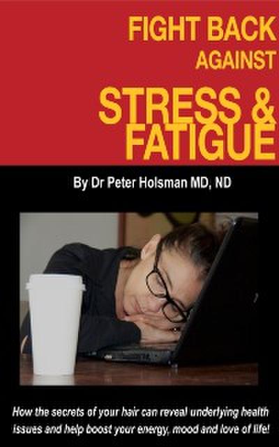 Fight Back Against Stress and Fatigue!