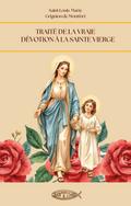 Traité de la vraie dévotion à la Sainte Vierge
