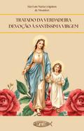 Tratado da Verdadeira Devoção à Santíssima Virgem