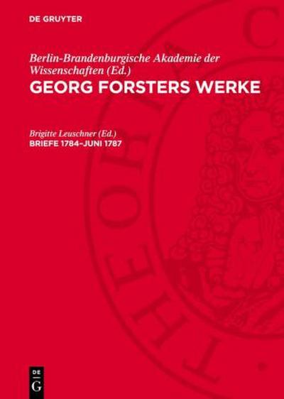Georg Forsters Werke, Briefe 1784-Juni 1787