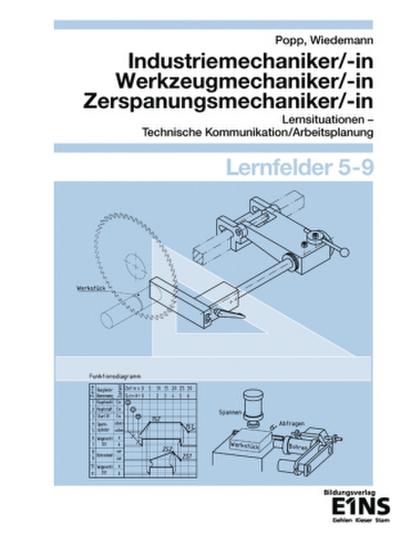 Metalltechnik - Lernsituationen, Technische Kommunikation, Arbeitsplanung