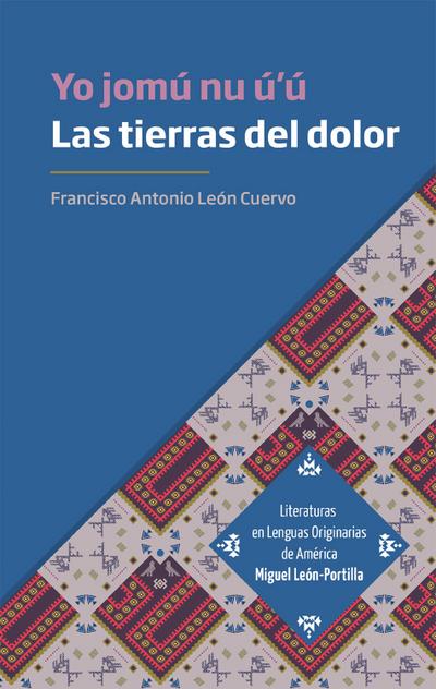 Las tierras del dolor. Yo jomú nu ú’ú