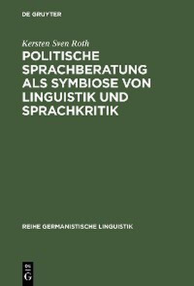 Politische Sprachberatung als Symbiose von Linguistik und Sprachkritik
