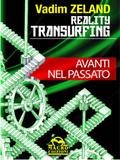 Reality Transurfing - Avanti nel passato