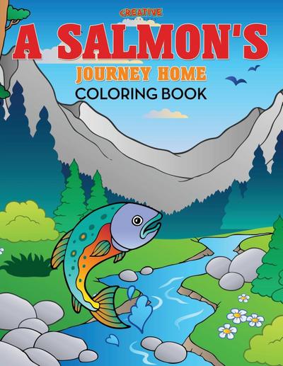 A Salmon’s Journey Home Coloring Book