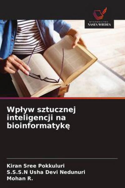Wp¿yw sztucznej inteligencji na bioinformatyk¿