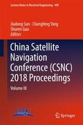 China Satellite Navigation Conference (CSNC) 2018 