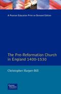 The Pre-Reformation Church in England 1400-1530