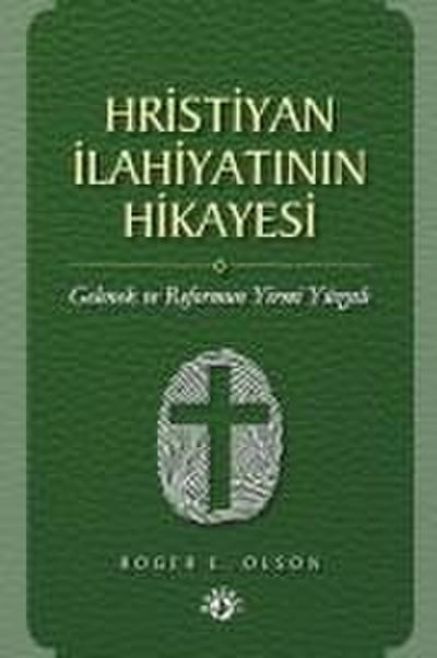 E. Olson, R: Hristiyan Ilahiyatinin Hikayesi
