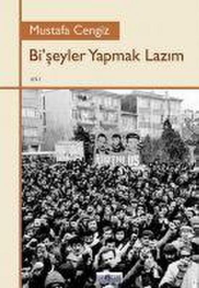 Biseyler Yapmak Lazim
