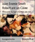 Robert are un Câine