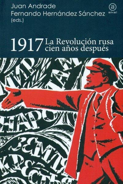 1917 : la Revolución rusa cien años después
