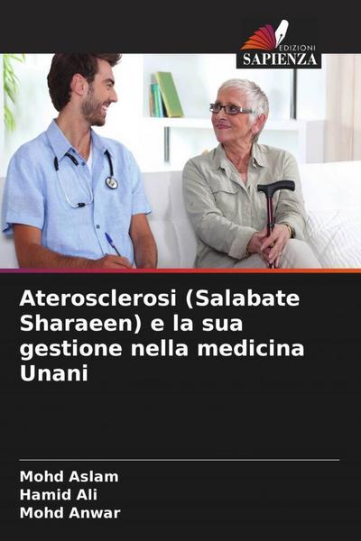 Aterosclerosi (Salabate Sharaeen) e la sua gestione nella medicina Unani