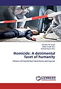 Homicide: A detrimental facet of humanity