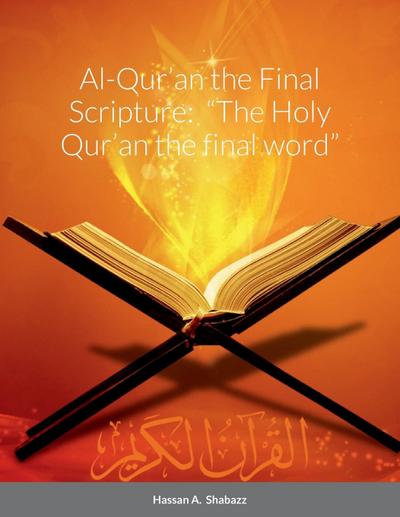 Al-Qur’an the Final Scripture