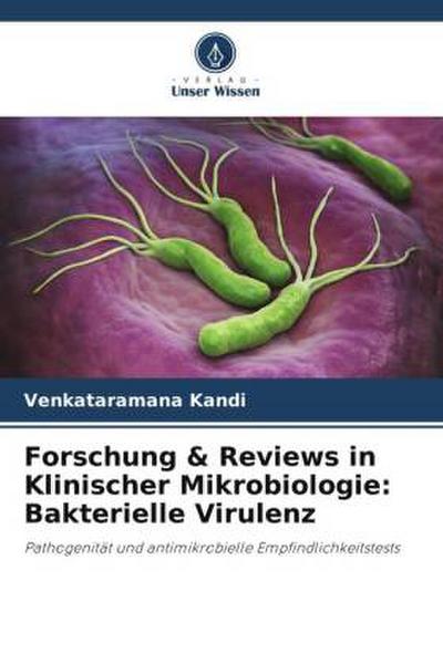 Forschung & Reviews in Klinischer Mikrobiologie: Bakterielle Virulenz