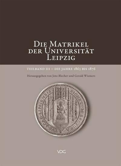 Die Matrikel der Universität Leipzig. Teilbd.3