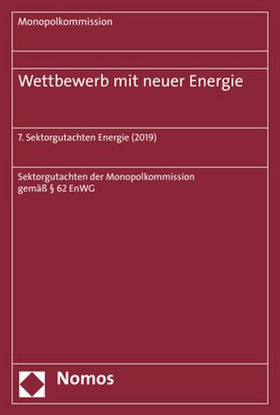 Wettbewerb mit neuer Energie: 7. Sektorgutachten Energie (2019)