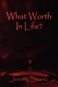 What Worth in Life?
