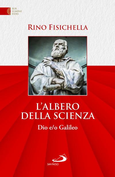 L’ albero della scienza. Dio e/o Galileo