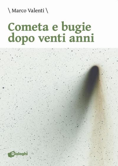 Valenti, M: Cometa e bugie dopo venti anni