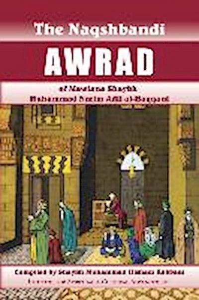 Naqshbandi Awrad of Mawlana Shaykh Muhammad Nazim Adil al-Haqqani
