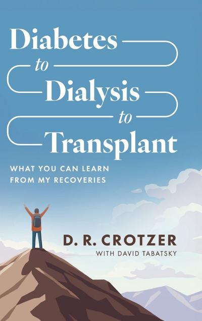 Diabetes to Dialysis to Transplant
