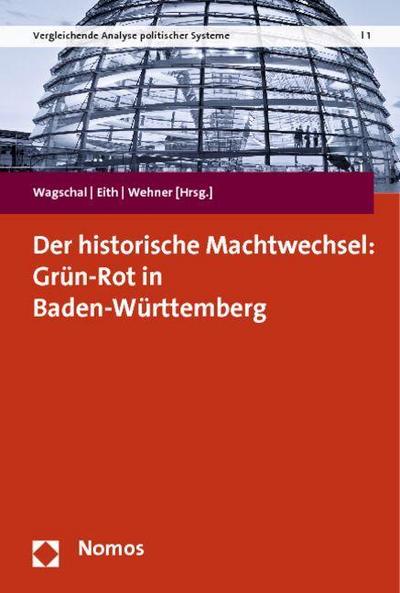 historische Machtwechsel: Grün-Rot in Baden-Württemberg