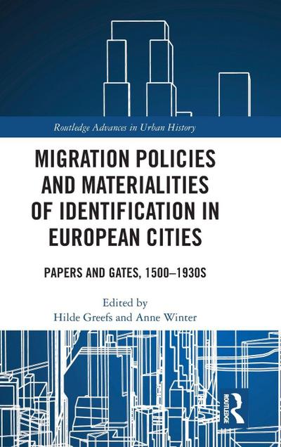 Migration Policies and Materialities of Identification in European Cities