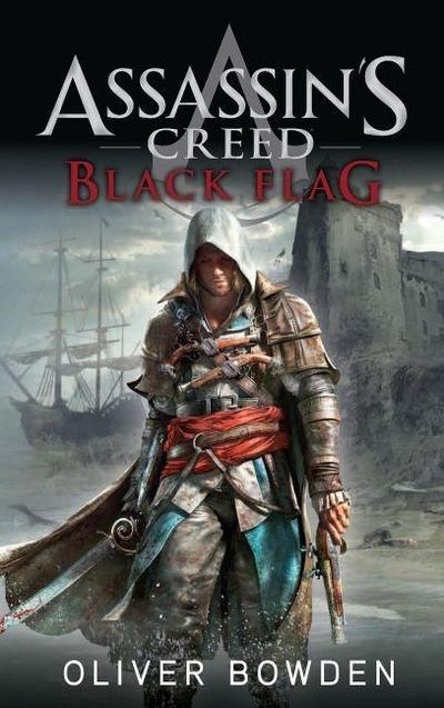 Bowden, O: Assassin’s Creed/Black Flag