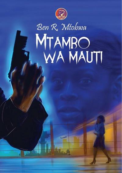 Mtobwa: Mtambo wa Mauti