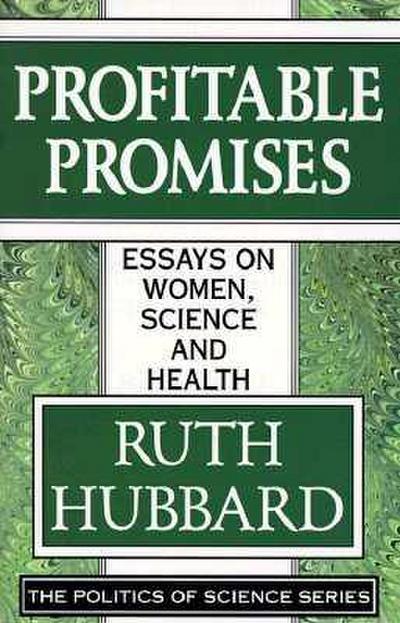 Profitable Promises: Essays on Women, Science & Health