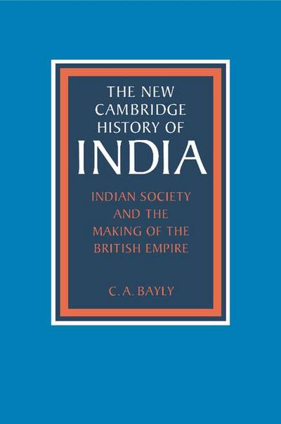 Indian Society and the Making of the British             Empire