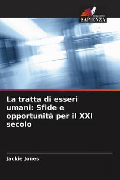 La tratta di esseri umani: Sfide e opportunità per il XXI secolo