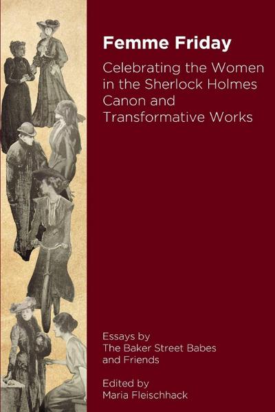Femme Friday - Celebrating the Women in the Sherlock Holmes Canon and Transformative Works (b/w)