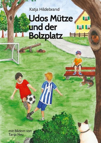Udos Mütze und der Bolzplatz