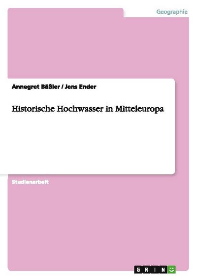 Historische Hochwasser in Mitteleuropa
