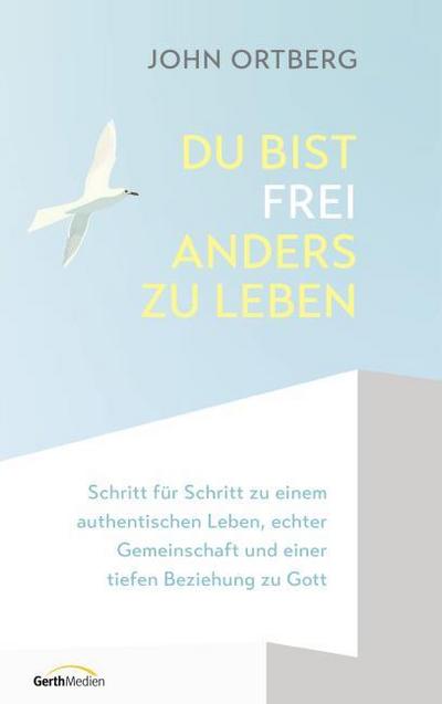 Du bist frei, anders zu leben