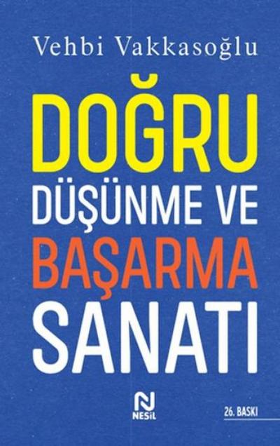 Dogru Düsünme ve Basarma Sanati