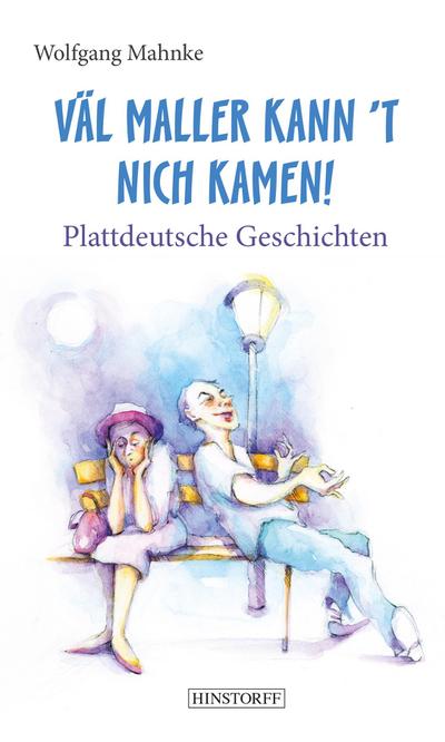 Väl maller kann ’t nich kamen!